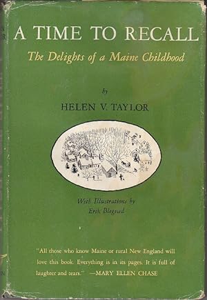 A Time To Recall. The Delights of a Maine Childhood [Inscribed by the Author, 1st Edition, 1st Pr...