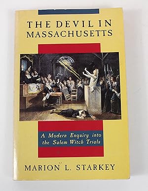 The Devil in Massachusetts: A Modern Enquiry into the Salem Witch Trials