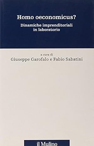 Imagen del vendedor de Homo oeconomicus? Dinamiche imprenditoriali in laboratorio a la venta por librisaggi