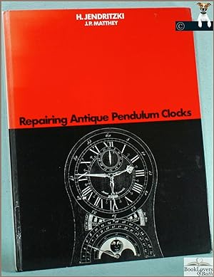 Image du vendeur pour Repairing Antique Pendulum Clocks mis en vente par BookLovers of Bath