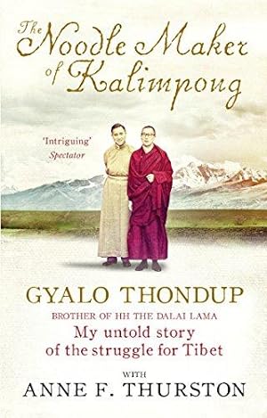 Immagine del venditore per The Noodle Maker of Kalimpong: My Untold Story of the Struggle for Tibet venduto da WeBuyBooks