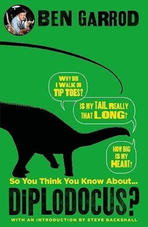Bild des Verkufers fr So You Think You Know About Diplodocus? (So You Think You Know About. Dinosaurs?) zum Verkauf von WeBuyBooks