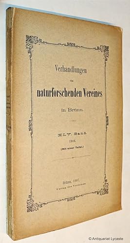 Verhandlungen des naturforschenden Vereines in Brünn. XLV. Band, 1906.