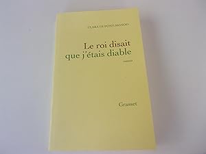 Seller image for LE ROI DISAIT QUE J'ETAIS LE DIABLE for sale by occasion de lire