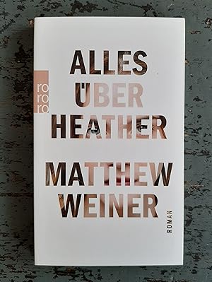 Seller image for Alles ber Heather - Roman for sale by Versandantiquariat Cornelius Lange