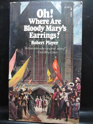 Seller image for OH! WHERE ARE BLOODY MARY'S EARRINGS? for sale by The Book Abyss