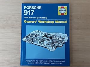 Porsche 917 : Owners' Workshop Manual 1969 onwards (all models)