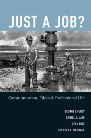 Seller image for Just a Job? : Communication, Ethics, and Professional Life for sale by GreatBookPricesUK