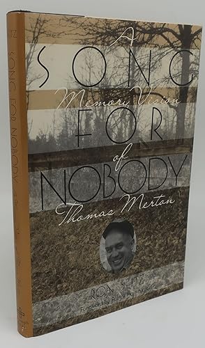 Seller image for A SONG FOR NOBODY: A MEMORY VISION OF THOMAS MERTON for sale by Booklegger's Fine Books ABAA