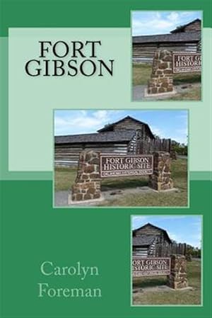 Image du vendeur pour Fort Gibson mis en vente par GreatBookPricesUK