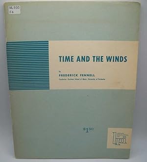 Time and the Winds: A Short History of the Use of Wind Instruments in the Orchestra, Band and the...