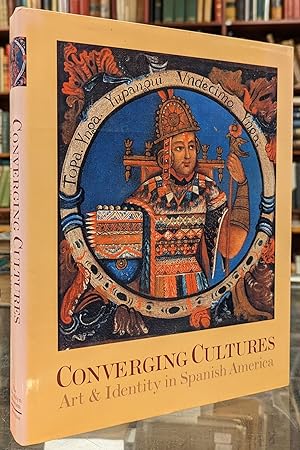 Seller image for Converging Cultures: Art & Identity in Spanish America for sale by Moe's Books