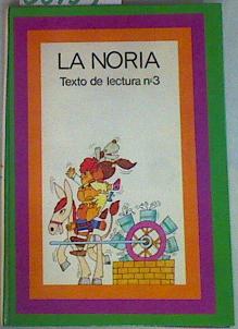 Imagen del vendedor de La Noria texto de lectura, n.3 a la venta por Almacen de los Libros Olvidados