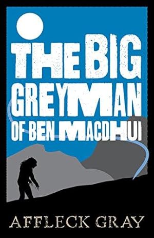 Bild des Verkufers fr The Big Grey Man of Ben MacDhui zum Verkauf von WeBuyBooks