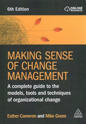 Seller image for Making Sense of Change Management : A Complete Guide to the Models, Tools and Techniques of Organizational Change for sale by GreatBookPricesUK