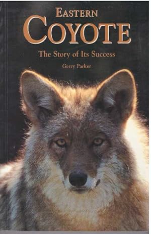 Imagen del vendedor de EASTERN COYOTE; The Story of Its Success a la venta por High-Lonesome Books