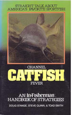 Image du vendeur pour CHANNEL CATFISH FEVER.; An In-Fisherman Handbook of Strategies mis en vente par High-Lonesome Books