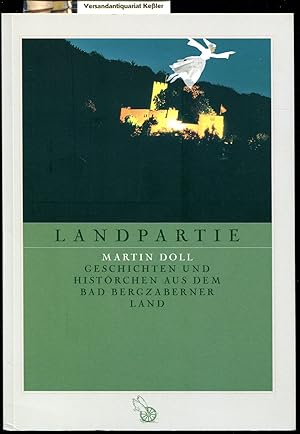 Seller image for Landpartie : Geschichten und Histrchen aus dem Bad Bergzaberner Land for sale by Versandantiquariat Bernd Keler