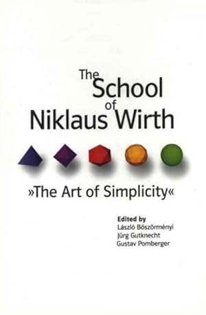 Immagine del venditore per School of Niklaus Wirth : The Art of Simplicity venduto da GreatBookPrices