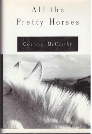 ALL THE PRETTY HORSES, THE CROSSING AND CITIES OF THE PLAINS; The Border Trilogy