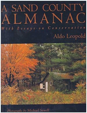 Immagine del venditore per A SAND COUNTY ALMANAC; With Essays on Conservation venduto da High-Lonesome Books