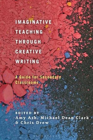 Seller image for Imaginative Teaching Through Creative Writing : A Guide for Secondary Classrooms for sale by GreatBookPrices