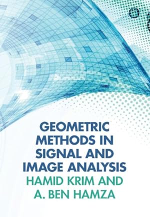 Image du vendeur pour Geometric Methods in Signal and Image Analysis mis en vente par GreatBookPrices