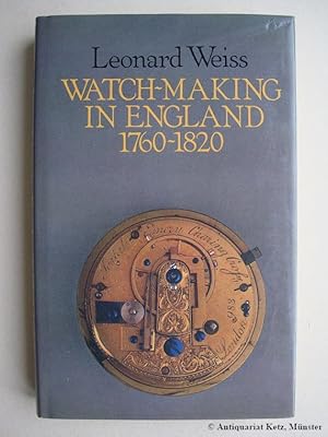 Bild des Verkufers fr Watch-Making in England 1760 - 1820. zum Verkauf von Antiquariat Hans-Jrgen Ketz