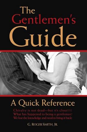 Image du vendeur pour Gentlemen's Guide : A Quick Reference mis en vente par GreatBookPrices