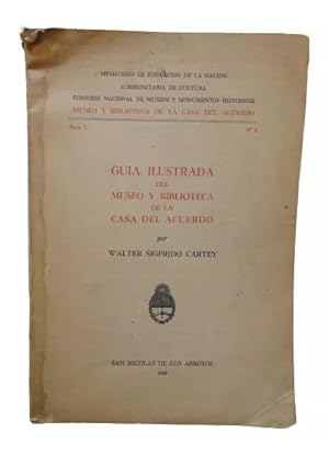 Guía Ilustrada Del Museo Y Biblioteca De La Casa Del Acuerdo San Nicolás De Los Arroyos