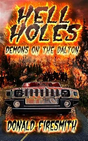 Image du vendeur pour Hell Holes : Demons on the Dalton mis en vente par GreatBookPrices