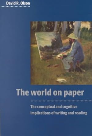 Seller image for World on Paper : The Conceptual and Cognitive Implications of Writing and Reading for sale by GreatBookPrices