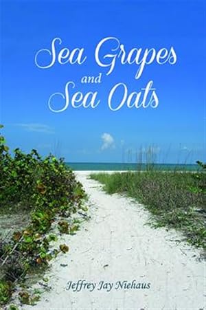 Seller image for Sea Grapes and Sea Oats for sale by GreatBookPrices