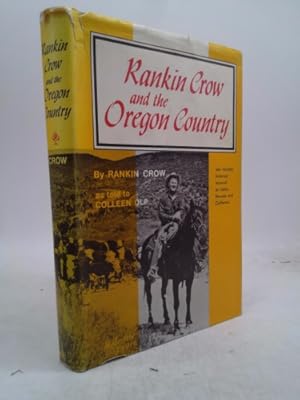 Seller image for Rankin Crow and the Oregon country, for sale by ThriftBooksVintage