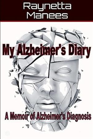 Seller image for My Alzheimer's Diary: A Memoir of Alzheimer's Diagnosis for sale by GreatBookPrices