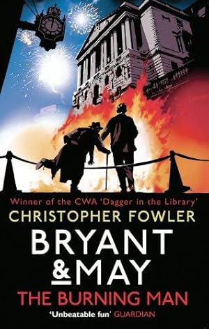 Imagen del vendedor de Bryant & May - The Burning Man: (Bryant & May 12) a la venta por WeBuyBooks