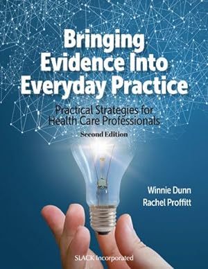 Seller image for Bringing Evidence into Everyday Practice : Practical Strategies for Healthcare Professionals for sale by GreatBookPrices
