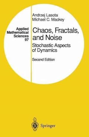 Imagen del vendedor de Chaos, Fractals, and Noise : Stochastic Aspects of Dynamics a la venta por GreatBookPrices