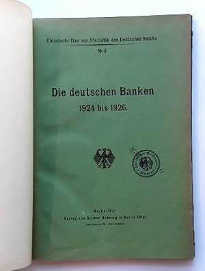 Einzelschriften zur Statistik des Deutschen Reichs. Nr. 3: Die deutschen Banken 1924 bis 1926.