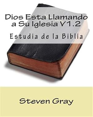 Immagine del venditore per Dios esta llamando a su iglesia / God is calling to his church : Estudio de la Biblia / Bible Study -Language: spanish venduto da GreatBookPrices