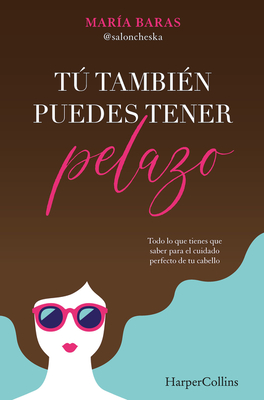 Seller image for T� Tambi�n Puedes Tener Pelazo (You Too Can Have Beautiful Hair - Spanish Editio (Paperback or Softback) for sale by BargainBookStores