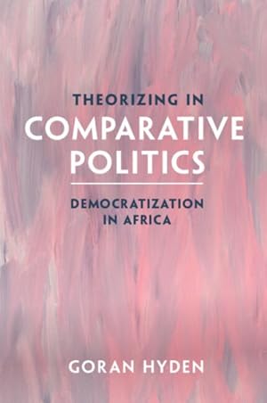 Seller image for Theorizing in Comparative Politics : Democratization in Africa for sale by GreatBookPrices