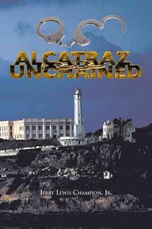 Bild des Verkufers fr Alcatraz Unchained zum Verkauf von GreatBookPricesUK