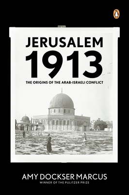 Imagen del vendedor de Jerusalem 1913: The Origins of the Arab-Israeli Conflict (Paperback or Softback) a la venta por BargainBookStores