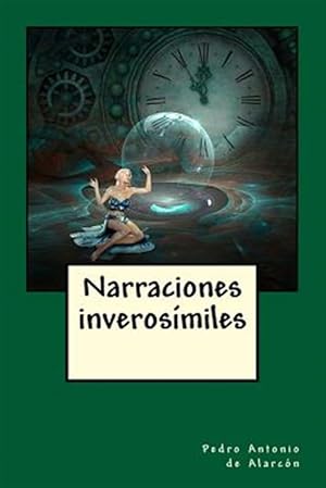 Bild des Verkufers fr Narraciones inverosmiles -Language: spanish zum Verkauf von GreatBookPrices