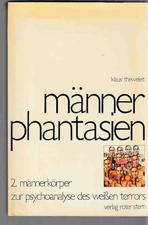 Bild des Verkufers fr Mnnerkrper, zur Psychoanalyse des weissen Terrors. Mnnerphantasien; Bd. 2. zum Verkauf von Fundus-Online GbR Borkert Schwarz Zerfa