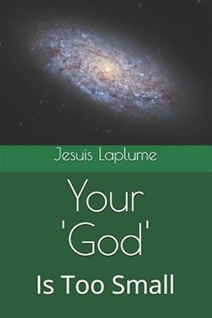 Image du vendeur pour Your 'god': Is Too Small mis en vente par GreatBookPrices