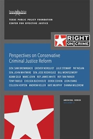 Seller image for Perspectives on Conservative Criminal Justice Reform : Discussions About Reform in 2015 for sale by GreatBookPrices