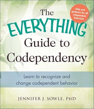Seller image for Everything Guide to Codependency : Learn to Recognize and Change Codependent Behavior for sale by GreatBookPricesUK