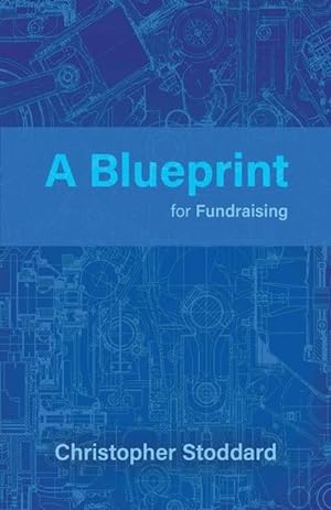 Bild des Verkufers fr A Blueprint for Fundraising zum Verkauf von AHA-BUCH GmbH